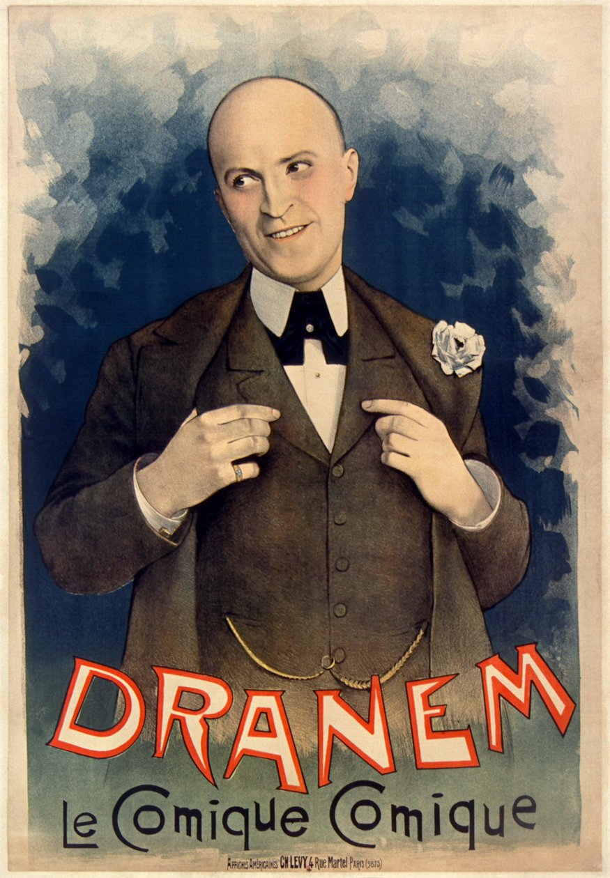 Dranem (Charles Armand Ménard, 1869 - 1935), französischer Komiker, Sänger, Bühnen- und Filmschauspieler. Plakat von affiches américaines Ch.Lévy