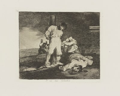 Y no hai remedio. (Und es gibt kein Mittel) von Francisco de Goya