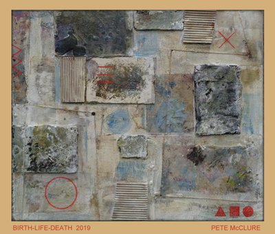 GEBURT-LEBEN-TOD, 2019 von Peter McClure